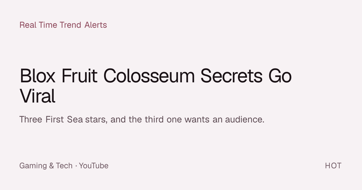 blox-fruit-colosseum-secrets-go-viral-real-time-trend-alerts